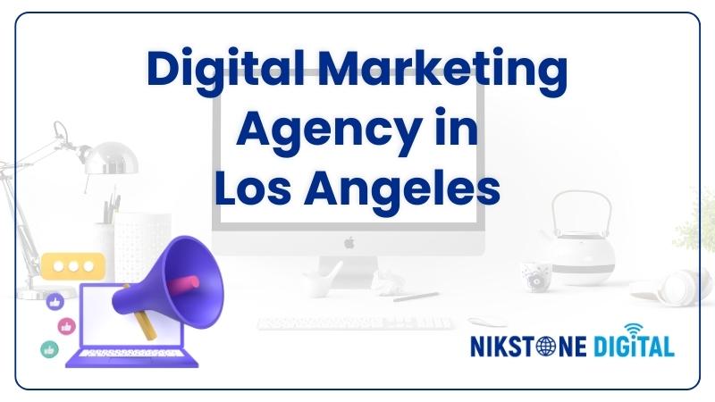 digital marketing agency los angeles