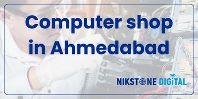 computer shop in ahmedabad