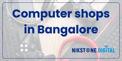 computer shops in bangalore