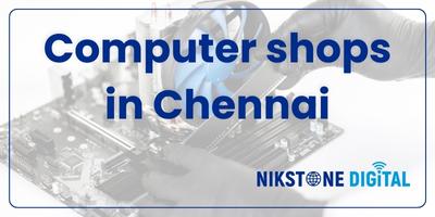 computer shops in chennai