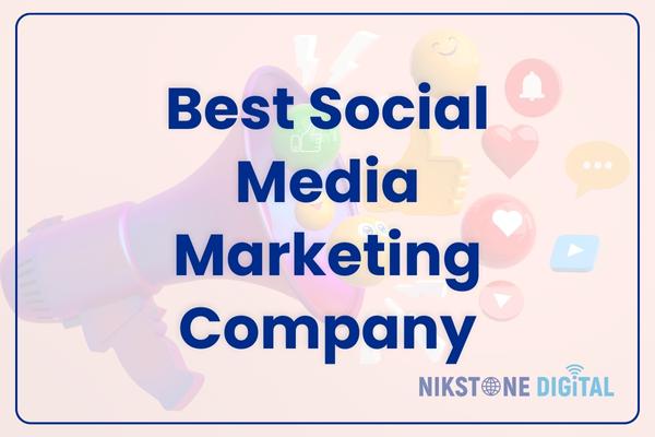 best social media marketing company