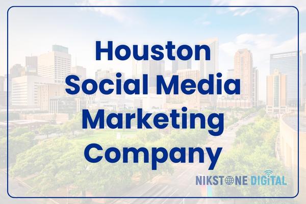 houston social media marketing company